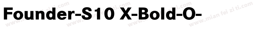 Founder-S10 X-Bold-O字体转换
